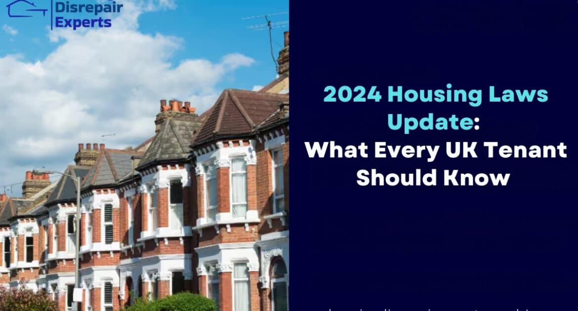 2024 Housing Laws Update: What Every UK Tenant Should Know