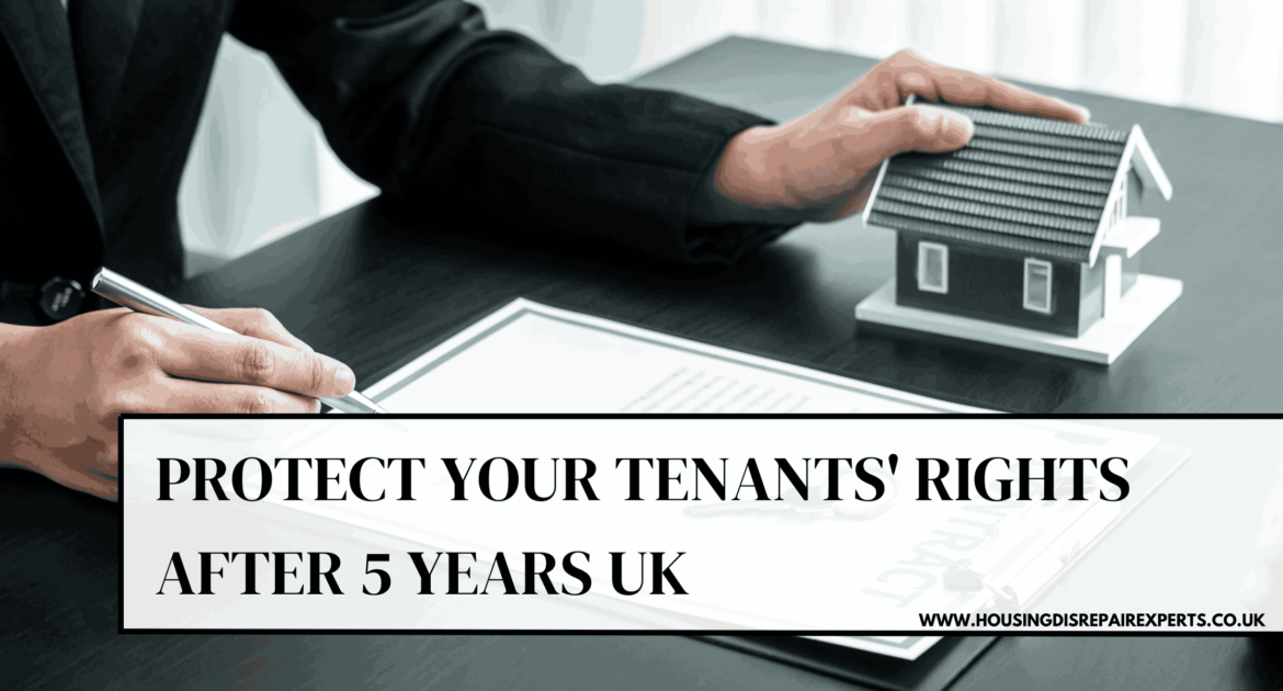 Tenants' Rights After 5 Years UK