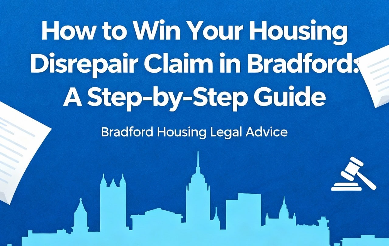 Housing Disrepair Claim in Bradford