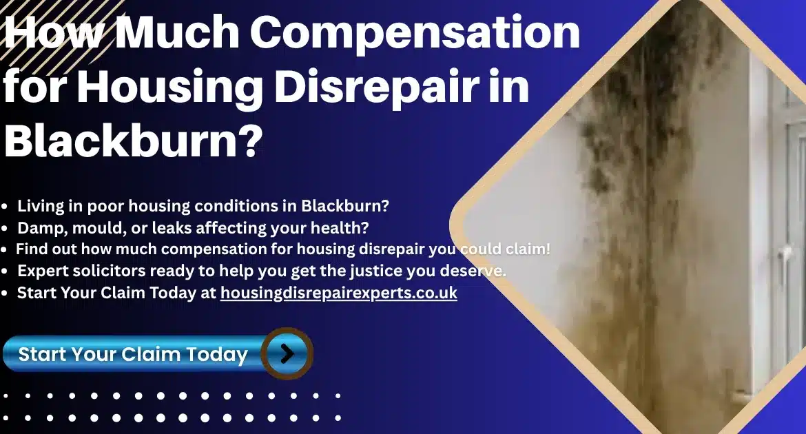 how much compensation for housing disrepair in Blackburn