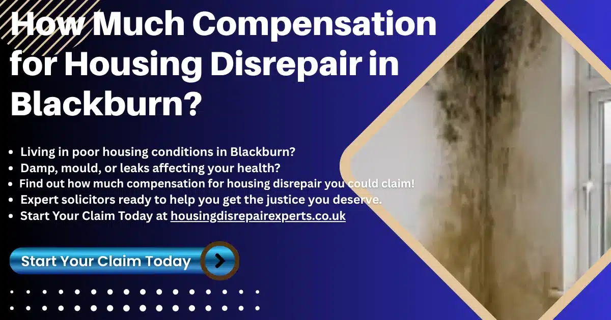 how much compensation for housing disrepair in Blackburn