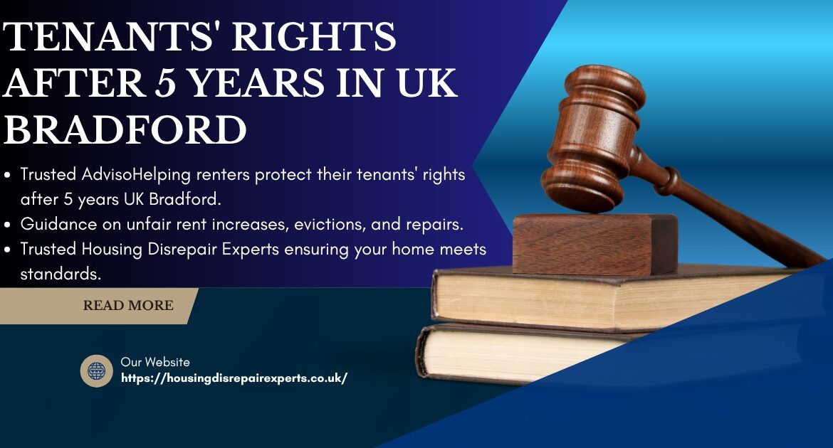 tenants' rights after 5 years in UK Bradford
