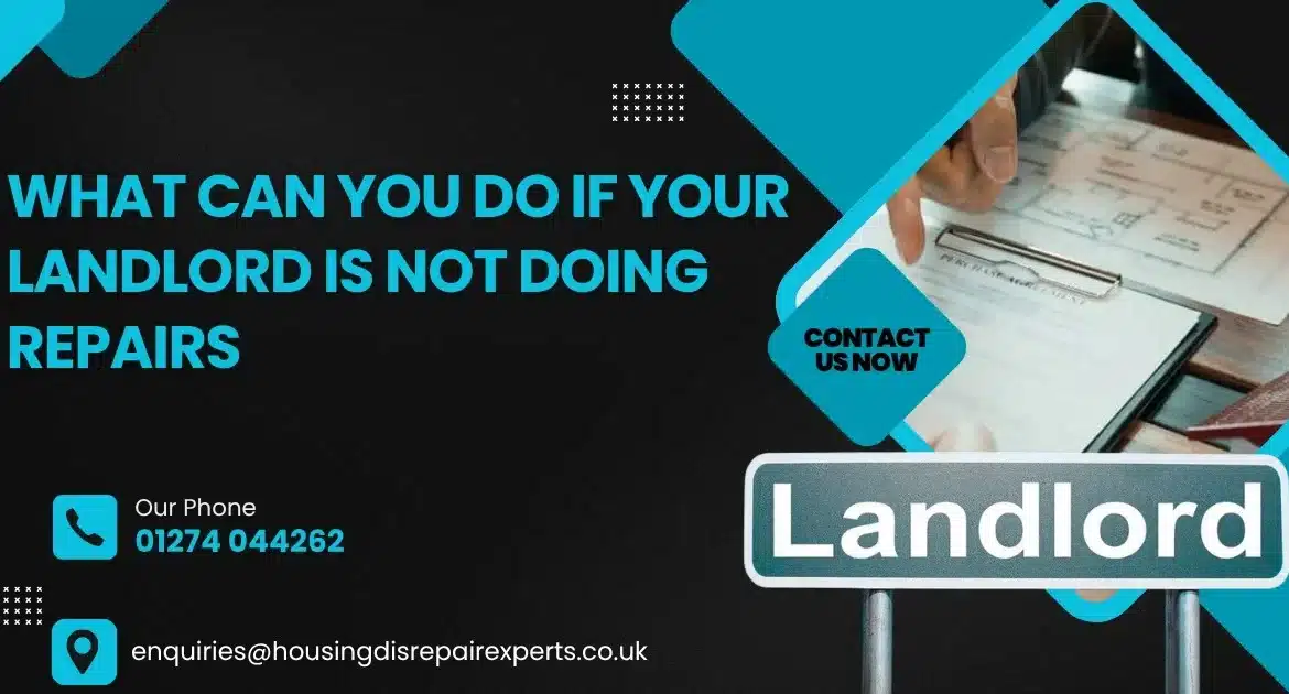 What Can You Do If Your Landlord Is Not Doing Repairs in Bradford?