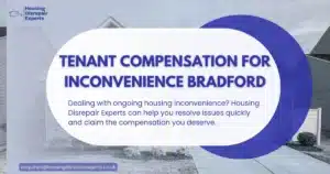How to Deal with Tenant Compensation for Inconvenience Bradford Issues Effectively?