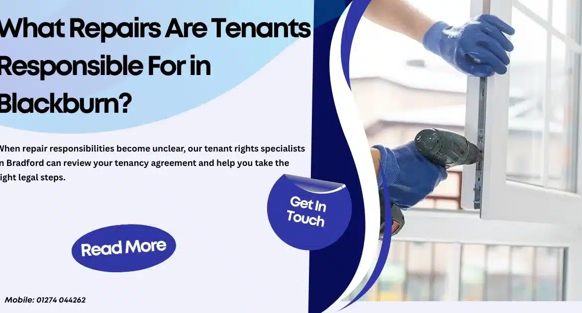 What Repairs Are Tenants Responsible For in Blackburn?