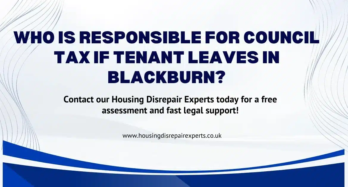 Who Is Responsible For Council Tax If Tenant Leaves In Blackburn?